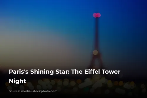 Paris's Shining Star: The Eiffel Tower at Night