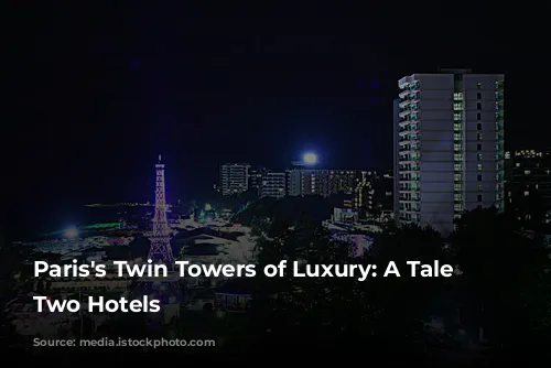 Paris's Twin Towers of Luxury: A Tale of Two Hotels