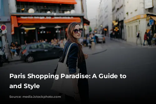 Paris Shopping Paradise: A Guide to Luxury and Style