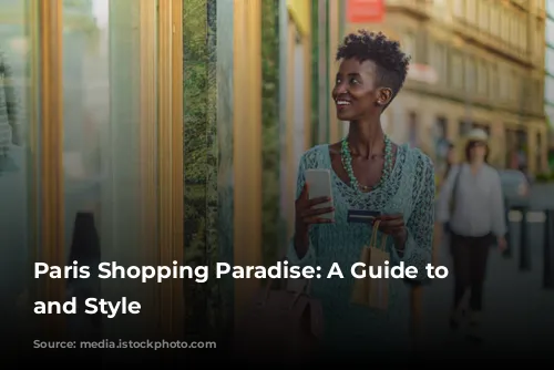 Paris Shopping Paradise: A Guide to Luxury and Style