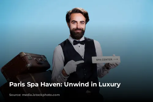 Paris Spa Haven: Unwind in Luxury