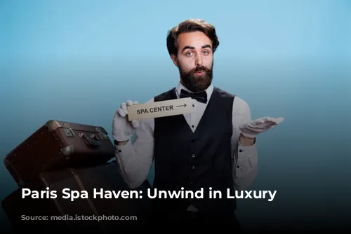 Paris Spa Haven: Unwind in Luxury