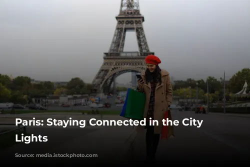 Paris: Staying Connected in the City of Lights