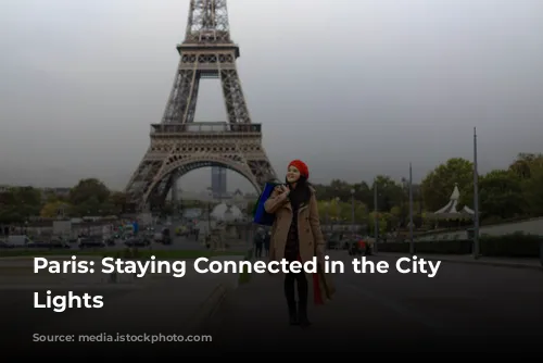 Paris: Staying Connected in the City of Lights