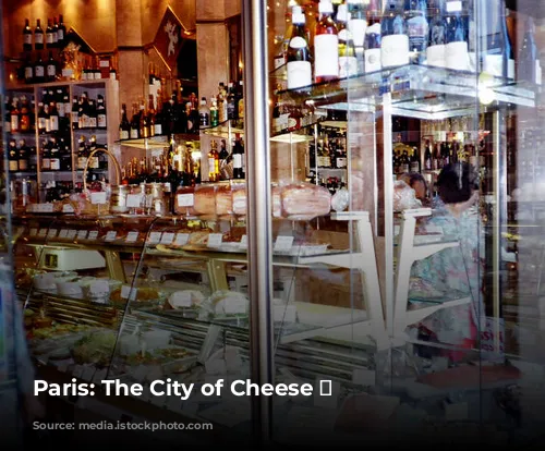 Paris: The City of Cheese 🧀