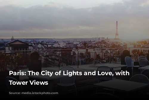 Paris: The City of Lights and Love, with Eiffel Tower Views