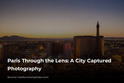 Paris Through the Lens: A City Captured by Photography