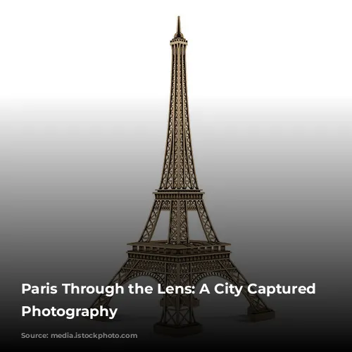 Paris Through the Lens: A City Captured by Photography