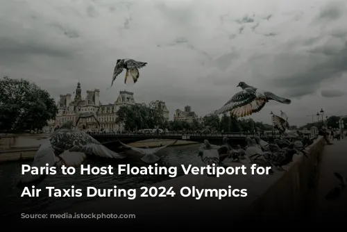 Paris to Host Floating Vertiport for Electric Air Taxis During 2024 Olympics