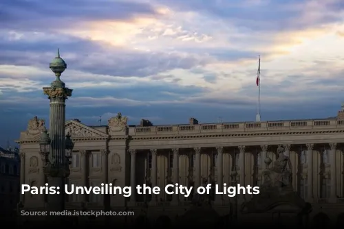 Paris: Unveiling the City of Lights