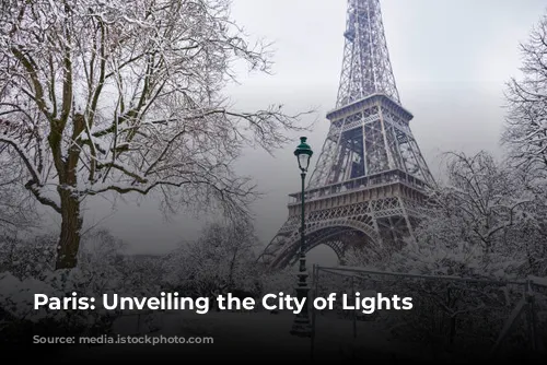 Paris: Unveiling the City of Lights