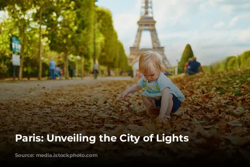 Paris: Unveiling the City of Lights