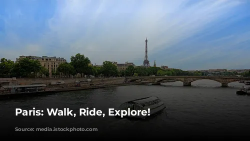 Paris: Walk, Ride, Explore!