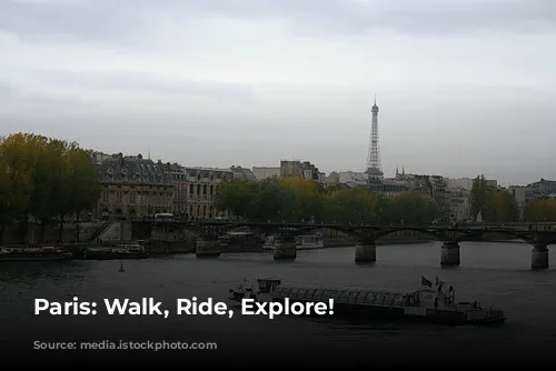 Paris: Walk, Ride, Explore!