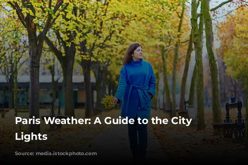 Paris Weather: A Guide to the City of Lights