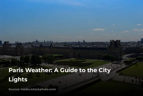 Paris Weather: A Guide to the City of Lights