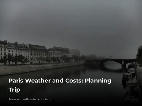 Paris Weather and Costs: Planning Your Trip