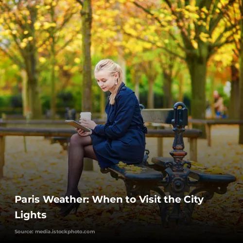 Paris Weather: When to Visit the City of Lights