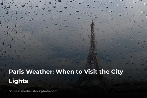 Paris Weather: When to Visit the City of Lights