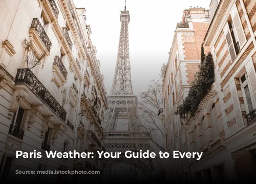 Paris Weather: Your Guide to Every Season