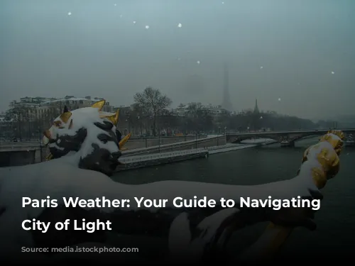 Paris Weather: Your Guide to Navigating the City of Light