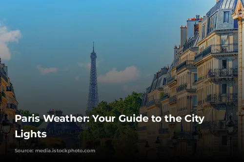 Paris Weather: Your Guide to the City of Lights