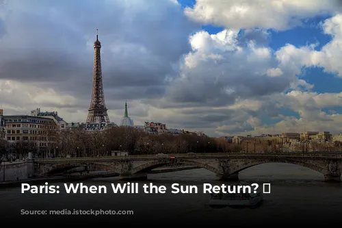 Paris: When Will the Sun Return? ☀️