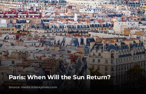  Paris: When Will the Sun Return? 