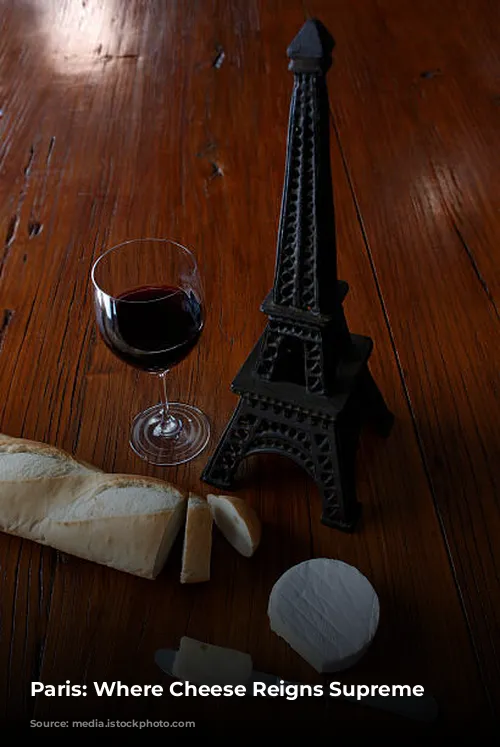 Paris: Where Cheese Reigns Supreme