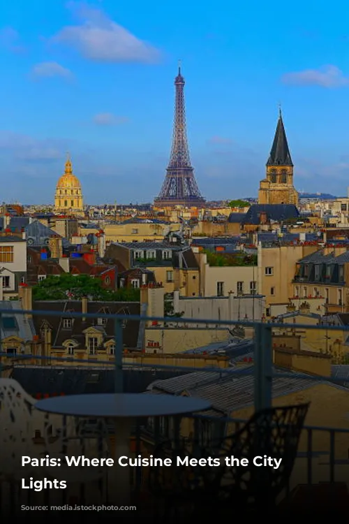 Paris: Where Cuisine Meets the City of Lights