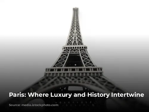 Paris: Where Luxury and History Intertwine