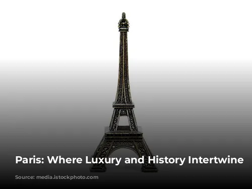 Paris: Where Luxury and History Intertwine