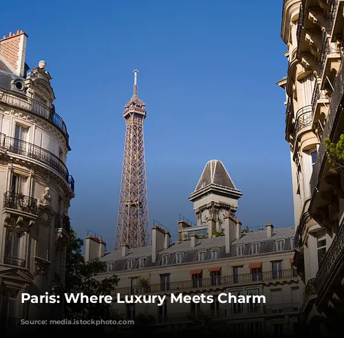 Paris: Where Luxury Meets Charm