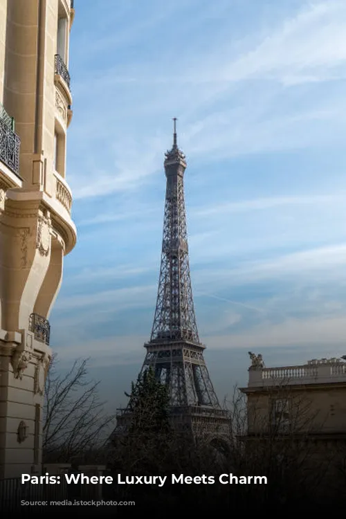 Paris: Where Luxury Meets Charm