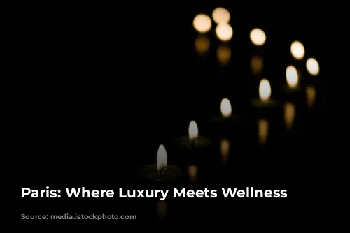 Paris: Where Luxury Meets Wellness