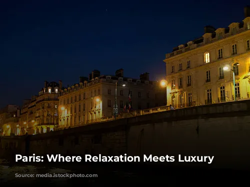 Paris: Where Relaxation Meets Luxury