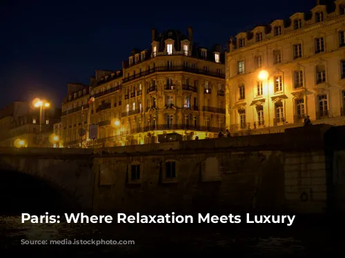 Paris: Where Relaxation Meets Luxury