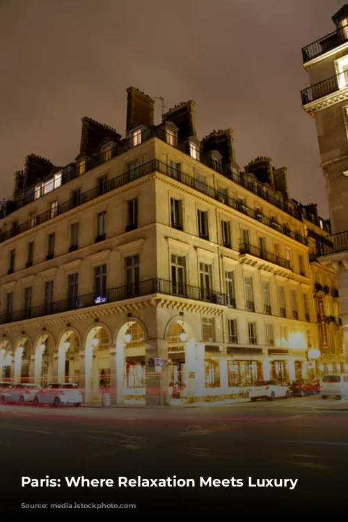 Paris: Where Relaxation Meets Luxury