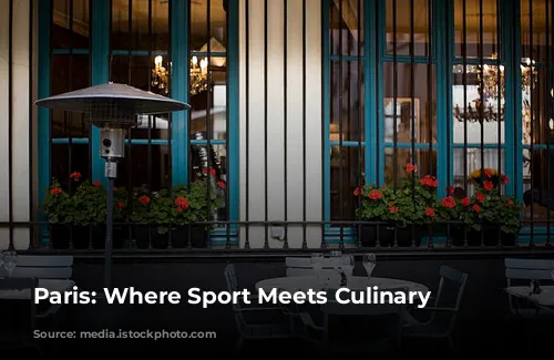 Paris: Where Sport Meets Culinary Luxury