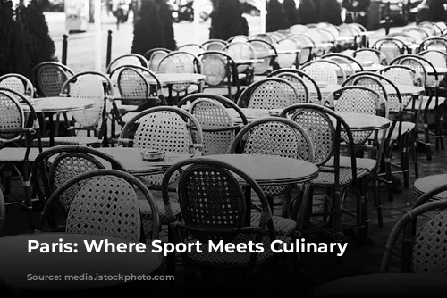 Paris: Where Sport Meets Culinary Luxury