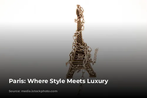 Paris: Where Style Meets Luxury