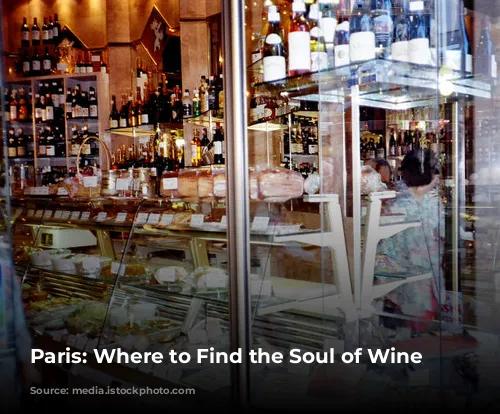 Paris: Where to Find the Soul of Wine