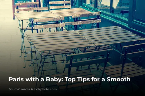 Paris with a Baby: Top Tips for a Smooth Trip