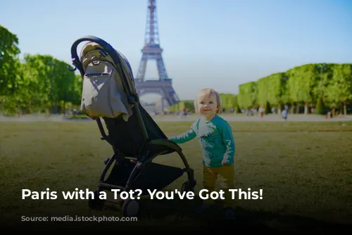 Paris with a Tot?  You've Got This!