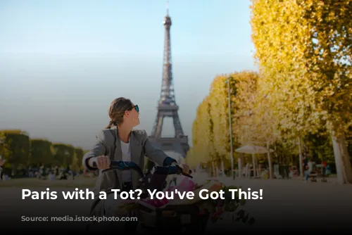 Paris with a Tot?  You've Got This!