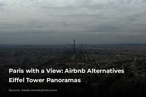 Paris with a View: Airbnb Alternatives with Eiffel Tower Panoramas