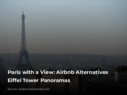 Paris with a View: Airbnb Alternatives with Eiffel Tower Panoramas