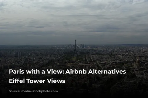 Paris with a View: Airbnb Alternatives with Eiffel Tower Views