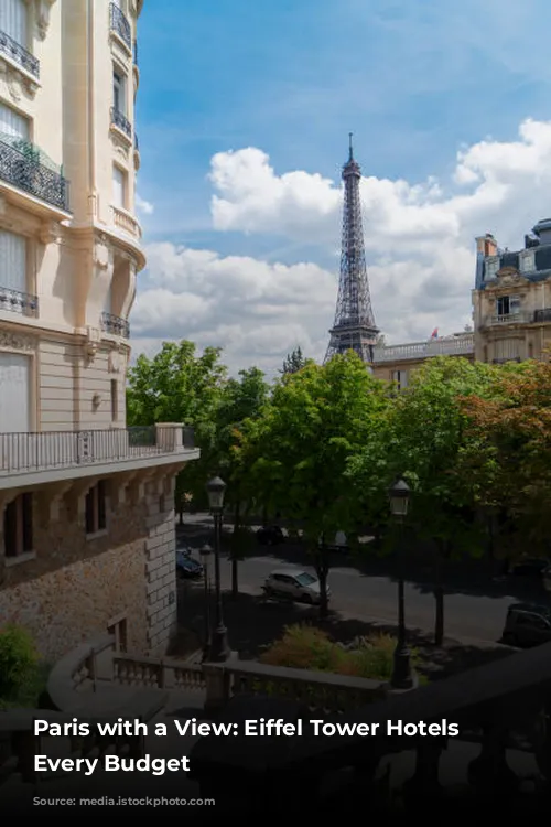 Paris with a View: Eiffel Tower Hotels for Every Budget