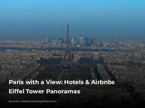 Paris with a View: Hotels & Airbnbs with Eiffel Tower Panoramas